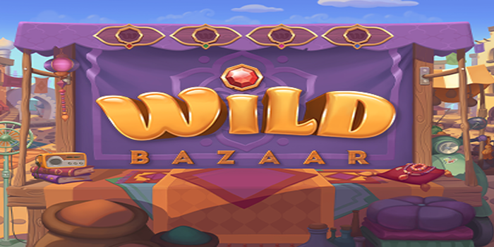 Tips Menang Slot Wild Bazaar Berdasarkan Pola Gacor Harian